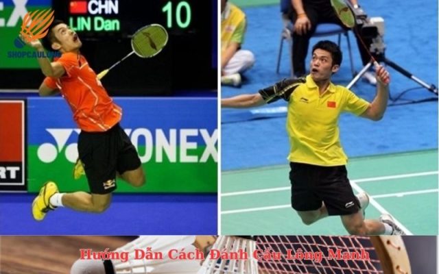 Hướng Dẫn Cách Đánh Cầu Lông Mạnh