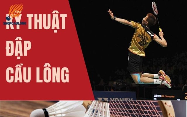 Kỹ thuật đập cầu lông