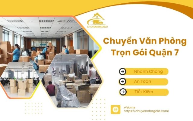 chuyển văn phòng trọn gói quận 7